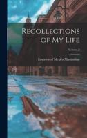 Recollections of My Life; Volume 2