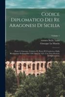 Codice Diplomatico Dei Re Aragonesi Di Sicilia