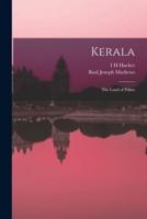 Kerala; the Land of Palms