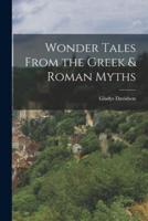Wonder Tales From the Greek & Roman Myths
