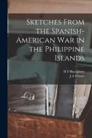 Sketches From the Spanish-American War in the Philippine Islands