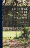 Histoire De Comités De Vigilance Aux Attakapas