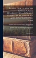 Family Law Handbook for Displaced Homemakers and Single Parents in Montana