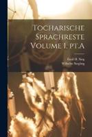 Tocharische Sprachreste Volume 1, pt.A