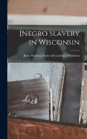 [Negro Slavery in Wisconsin