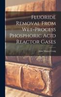 Fluoride Removal From Wet-Process Phosphoric Acid Reactor Gases