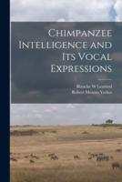 Chimpanzee Intelligence and Its Vocal Expressions