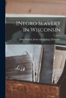 [Negro Slavery in Wisconsin