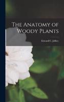 The Anatomy of Woody Plants