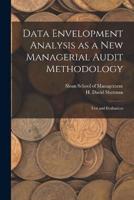 Data Envelopment Analysis as a New Managerial Audit Methodology