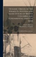 Oceanic Origin of the Kwakiutl-Nootka and Salish Stocks of British Columbia and Fundamental Unity of Same