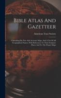 Bible Atlas And Gazetteer
