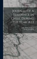 Journal Of A Residence In Chile, During The Year 1822