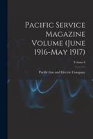 Pacific Service Magazine Volume (June 1916-May 1917); Volume 8