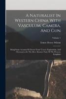 A Naturalist In Western China With Vasculum, Camera, And Gun
