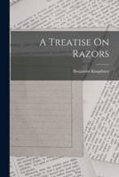 A Treatise On Razors