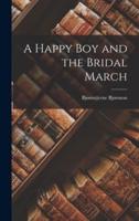 A Happy Boy and the Bridal March
