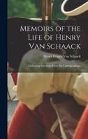 Memoirs of the Life of Henry Van Schaack