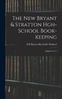The New Bryant & Stratton Hgh-School Book-Keeping