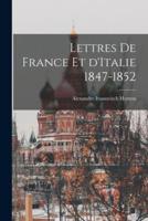 Lettres De France Et d'Italie 1847-1852