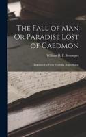 The Fall of Man Or Paradise Lost of Caedmon