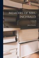 Memoirs of Mrs. Inchbald; Volume II