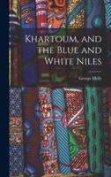 Khartoum, and the Blue and White Niles