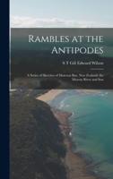 Rambles at the Antipodes