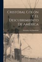 Cristóbal Colón Y El Descubrimiento De América
