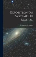 Exposition Du Systeme Du Monde.