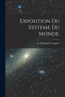 Exposition Du Systeme Du Monde.