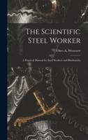 The Scientific Steel Worker