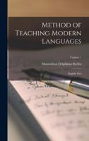 Method of Teaching Modern Languages; English Part; Volume 1