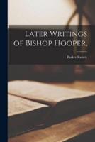 Later Writings of Bishop Hooper,