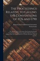 The Proceedings Relative to Calling the Conventions of 1776 and 1790