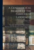 A Genealogical Memoir of the Families of Lawrences