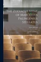 The Zodiacus Vitae of Marcellus Palingenius Stellatus