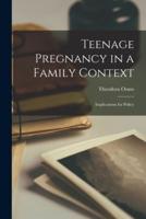 Teenage Pregnancy in a Family Context