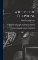A B C of the Telephone