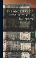 The Ancestry of Rosalie Morris Johnson