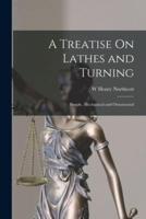 A Treatise On Lathes and Turning