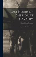 Last Hours of Sheridan's Cavalry