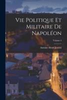 Vie Politique Et Militaire De Napoléon; Volume 4