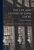 The Life and Letters of John Locke