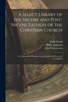 A Select Library of the Nicene and Post-Nicene Fathers of the Christian Church