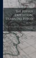 The Popper Expedition, Tierra Del Fuego