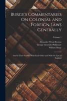Burge's Commentaries On Colonial and Foreign Laws Generally