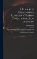 A Plan for Preventing Robberies Within Twenty Miles of London