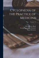 Cyclopædia of the Practice of Medicine; Volume 14