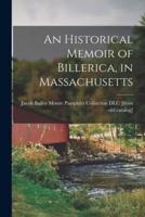 An Historical Memoir of Billerica, in Massachusetts